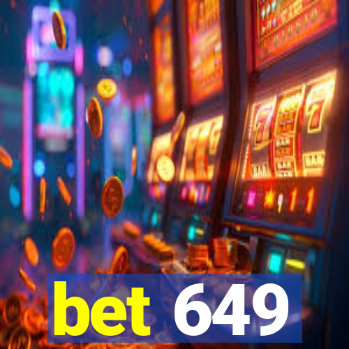 bet 649